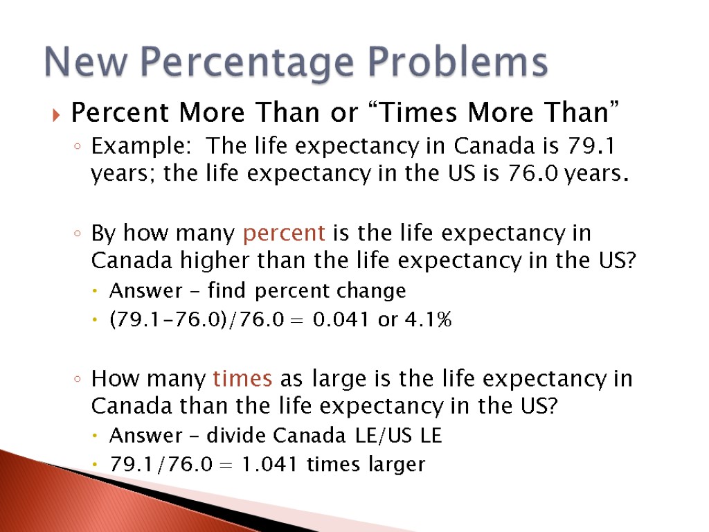 Percent More Than or “Times More Than” Example: The life expectancy in Canada is